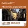 Deux parcours-découverte de La Ferté-Bernard